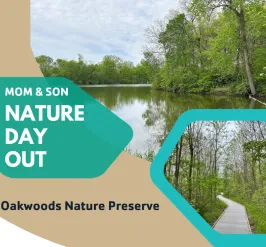Mom & Son Nature Day event flyer features Oakwoods Nature Preserve photos and the time of the event: June 21 at 10 a.m.