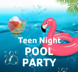 Teen Night Pool Party image with beach ball and flamingo float in water.