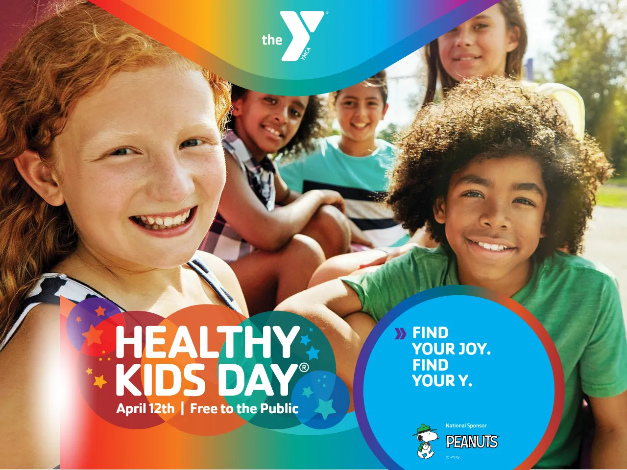 Image of kids smiling with the text healthy kids day, april 12th, free to the public, find your joy, find your y. national sponsor PEANUTS.