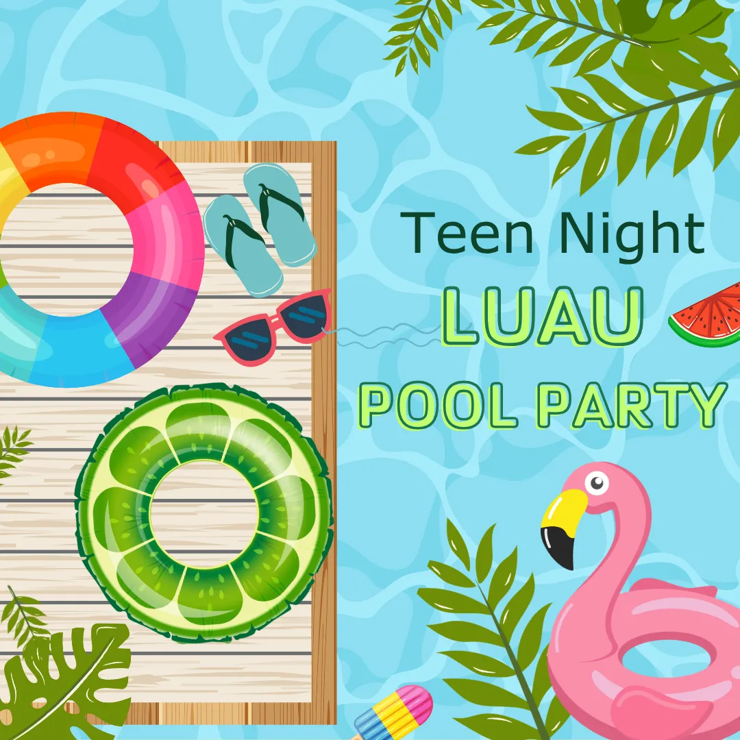 Teen Night Luau Pool Party flyer with floaties and tropical foliage.