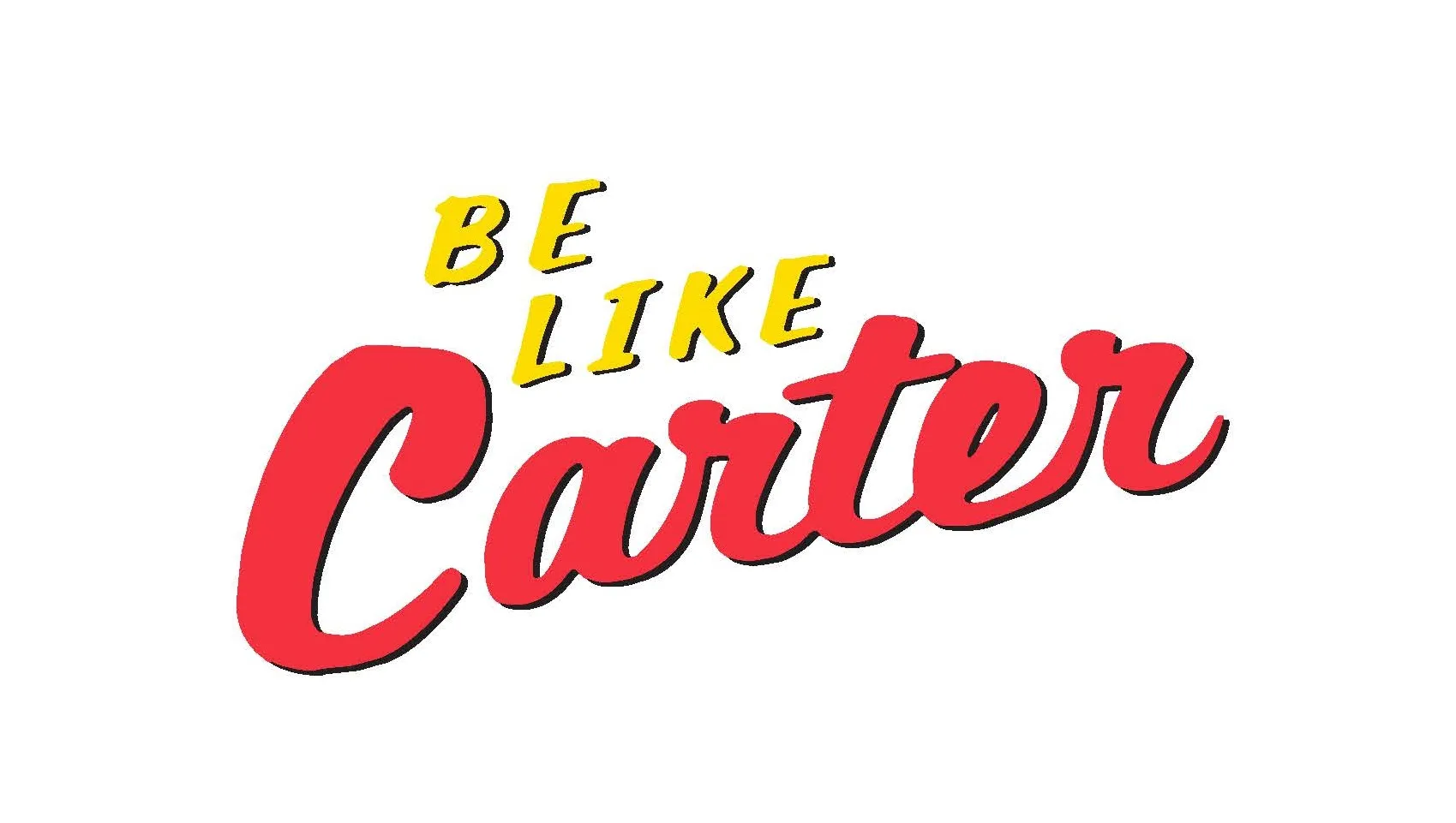 Be Like Carter