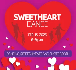 Dance the night away at our kid-friendly Sweetheart Dance!