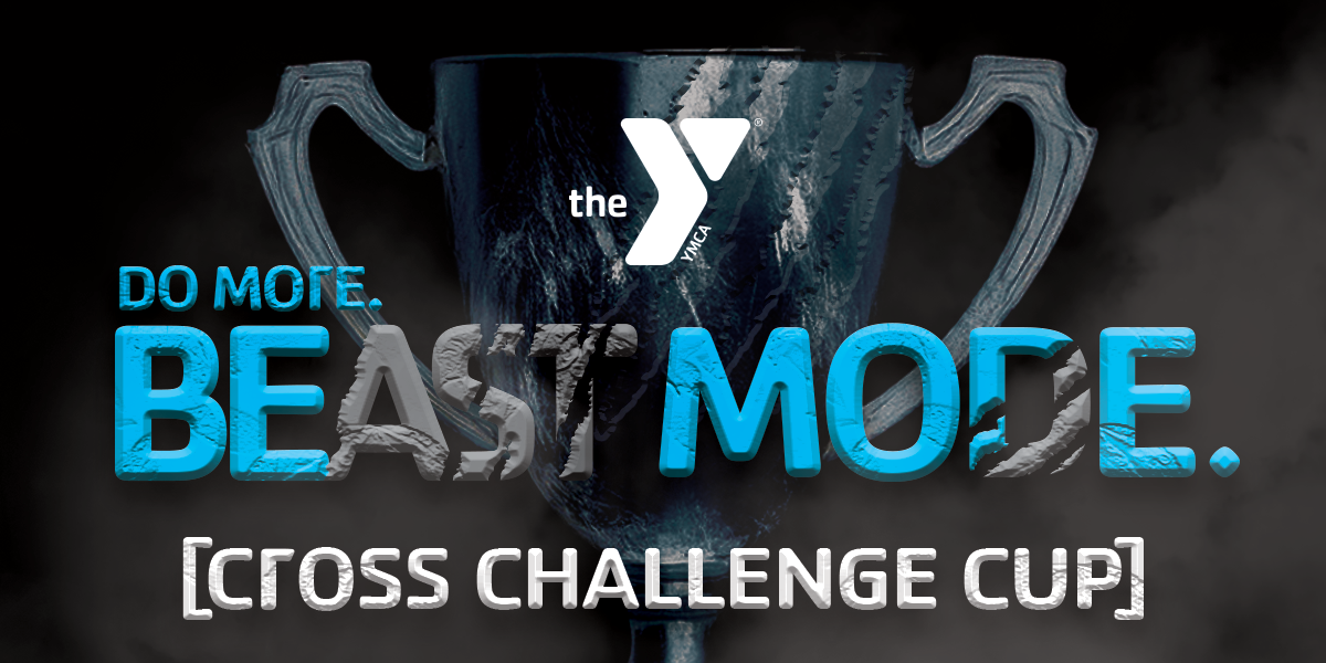 Do More. Be More. YMCA Beast Mode Cross Challenge Cup.