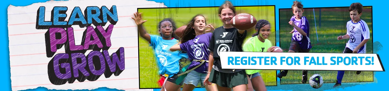 Learn Play Grow - Register today for Fall Co-ed Soccer or All-Girls Flag Football
